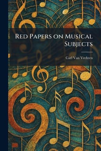 Red Papers on Musical Subjects