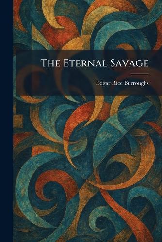 The Eternal Savage