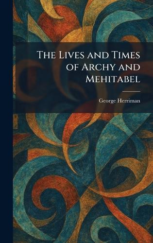 The Lives and Times of Archy and Mehitabel