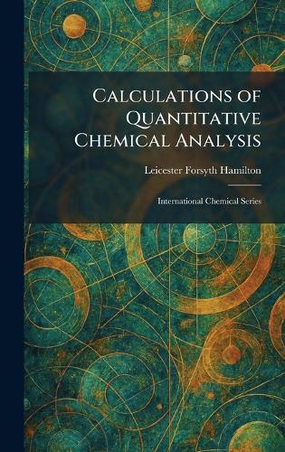 Calculations of Quantitative Chemical Analysis: International Chemical Series