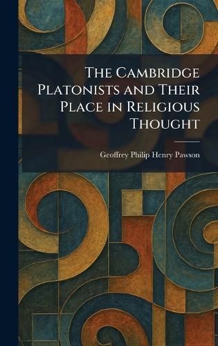 The Cambridge Platonists and Their Place in Religious Thought