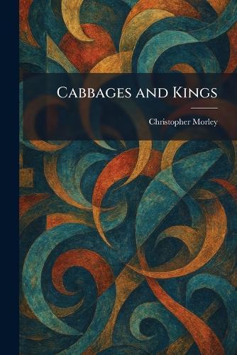 Cabbages and Kings