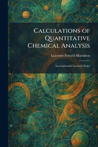 Calculations of Quantitative Chemical Analysis: International Chemical Series