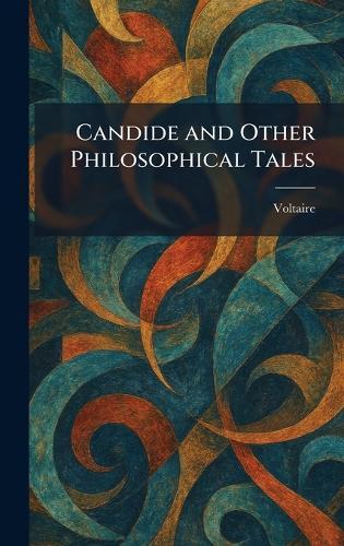 Candide and Other Philosophical Tales