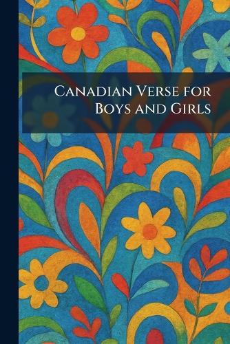 Canadian Verse for Boys and Girls