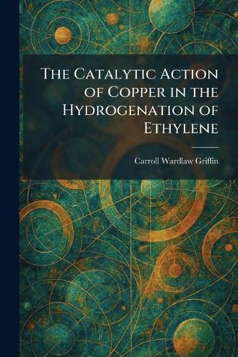 The Catalytic Action of Copper in the Hydrogenation of Ethylene