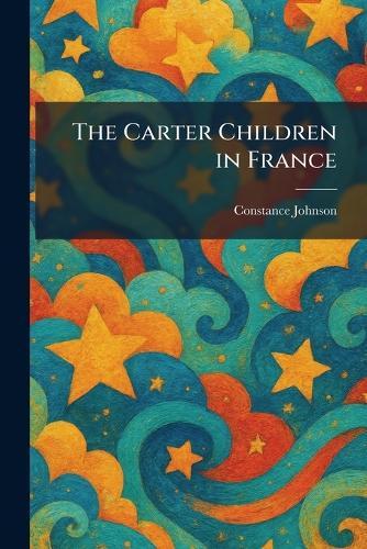 The Carter Children in France