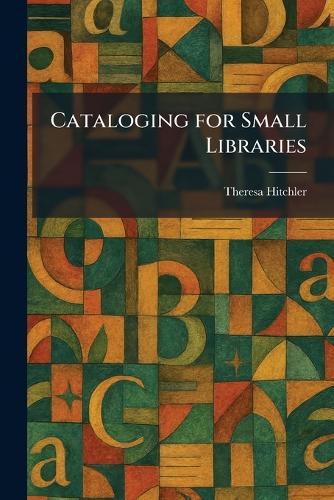 Cataloging for Small Libraries