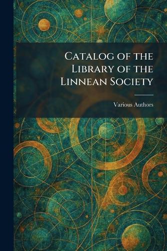 Catalog of the Library of the Linnean Society