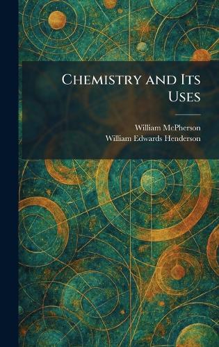 Chemistry and Its Uses