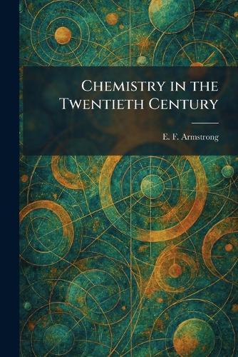 Chemistry in the Twentieth Century