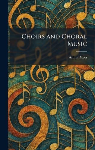 Choirs and Choral Music