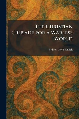 The Christian Crusade for a Warless World