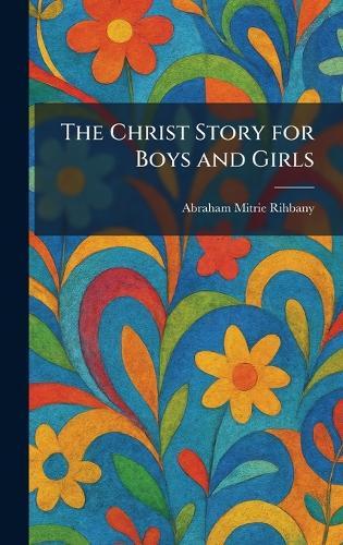 The Christ Story for Boys and Girls