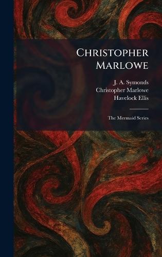 Christopher Marlowe: The Mermaid Series
