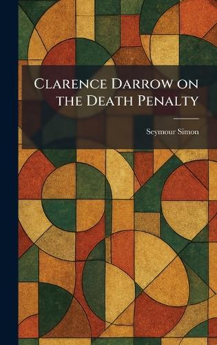 Clarence Darrow on the Death Penalty
