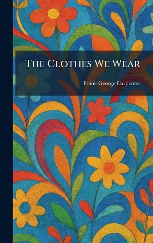 The Clothes We Wear