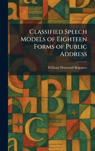 Classified Speech Models of Eighteen Forms of Public Address