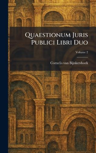 Quaestionum Juris Publici Libri Duo