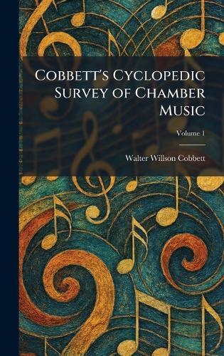 Cobbett's Cyclopedic Survey of Chamber Music