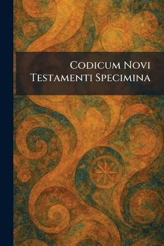 Codicum Novi Testamenti Specimina