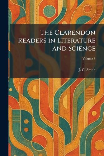 The Clarendon Readers in Literature and Science