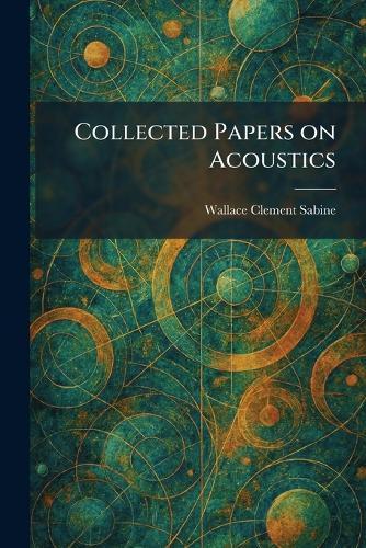 Collected Papers on Acoustics
