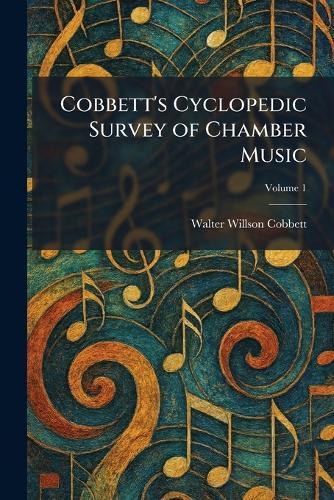 Cobbett's Cyclopedic Survey of Chamber Music