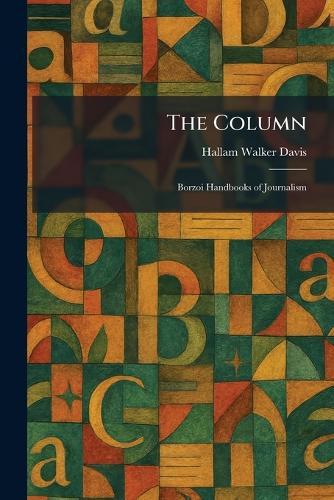 The Column: Borzoi Handbooks of Journalism