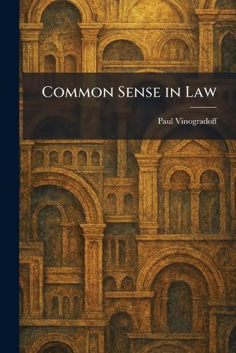 Common Sense in Law
