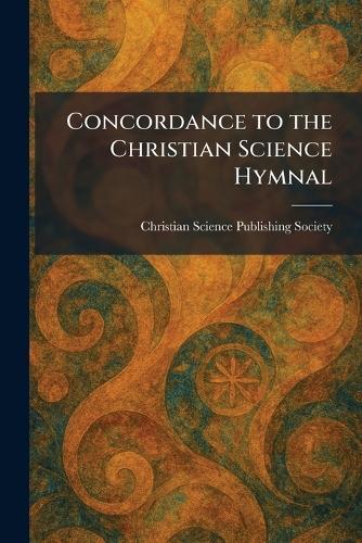 Concordance to the Christian Science Hymnal