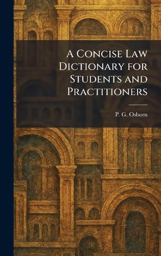 A Concise Law Dictionary for Students and Practitioners