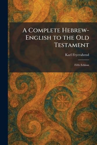 A Complete Hebrew-English to the Old Testament: Fifth Edition