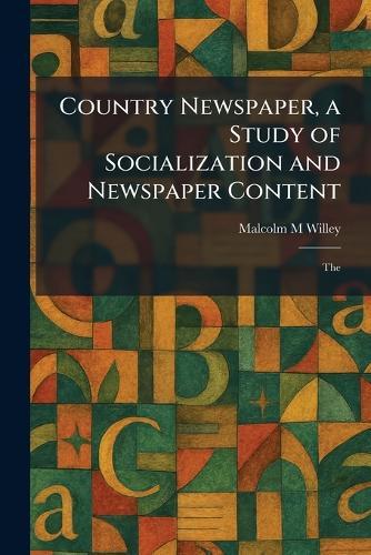 Country Newspaper, a Study of Socialization and Newspaper Content: The