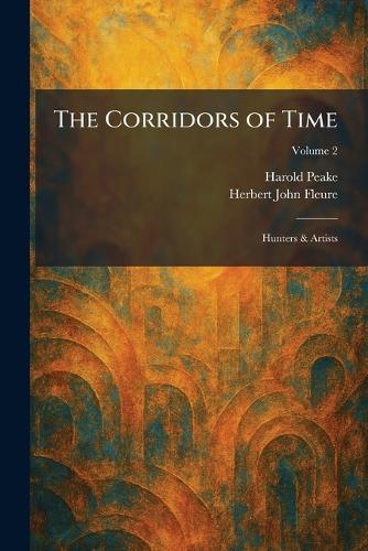 The Corridors of Time: Hunters & Artists