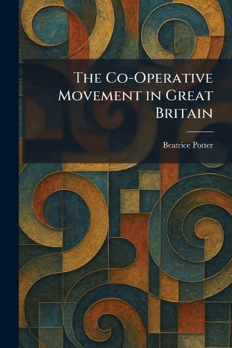 The Co-Operative Movement in Great Britain