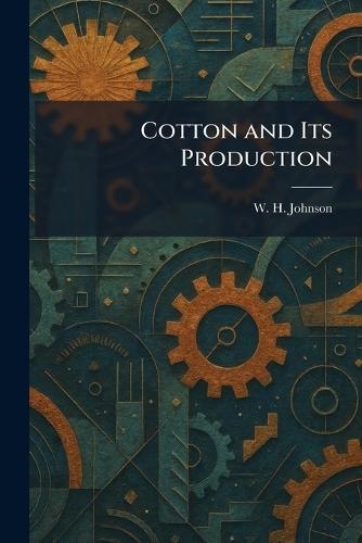 Cotton and Its Production