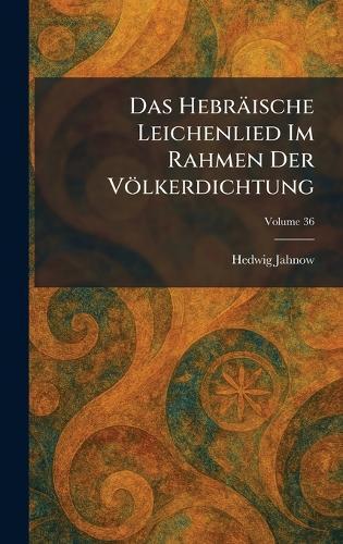 Das Hebräische Leichenlied Im Rahmen Der Völkerdichtung