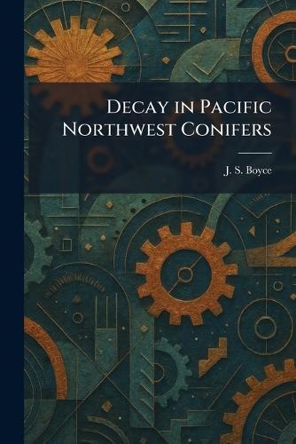 Decay in Pacific Northwest Conifers