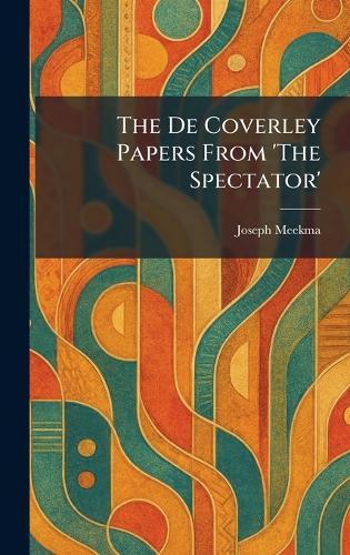 The De Coverley Papers From 'The Spectator'