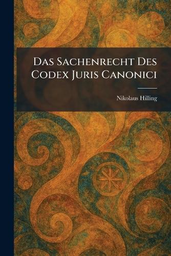 Das Sachenrecht Des Codex Juris Canonici