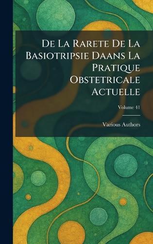 de la rarete de la basiotripsie daans la pratique obstetricale actuelle