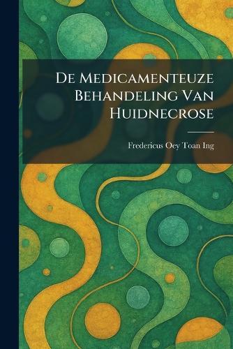 De Medicamenteuze Behandeling Van Huidnecrose