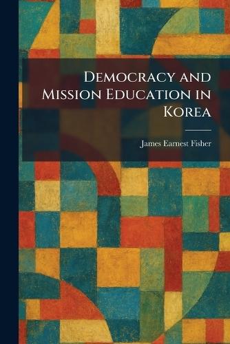 Democracy and Mission Education in Korea