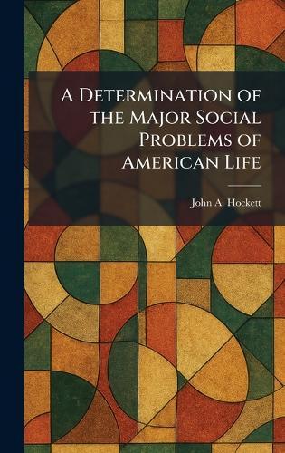 A Determination of the Major Social Problems of American Life