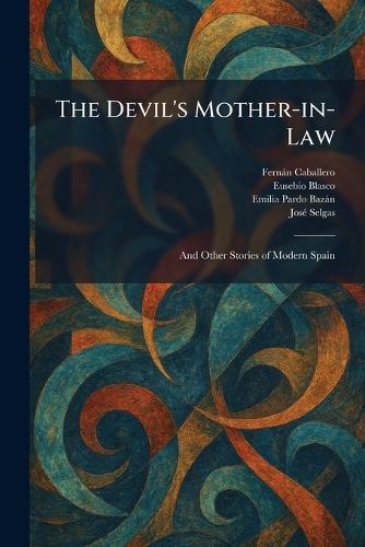 The Devil's Mother-in-Law: And Other Stories of Modern Spain
