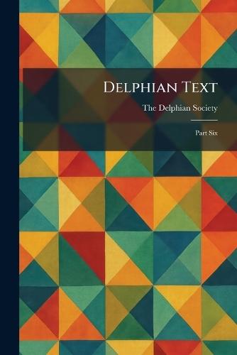 Delphian Text: Part Six