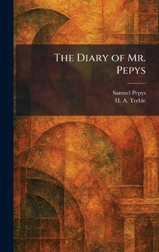 The Diary of Mr. Pepys