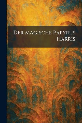 Der Magische Papyrus Harris
