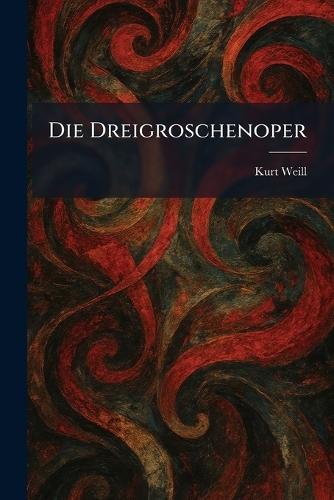 Die Dreigroschenoper